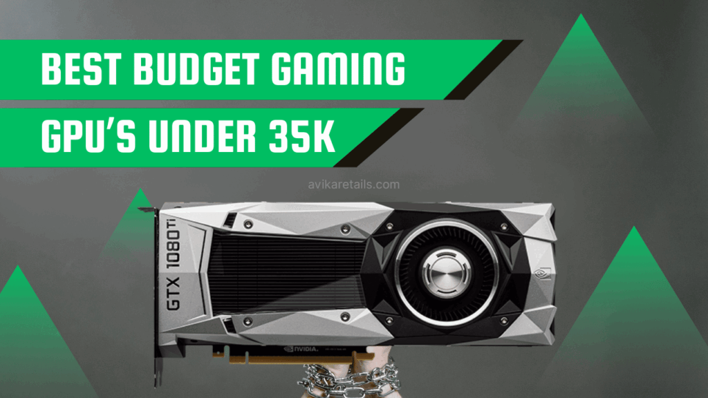 Best Budget NVIDIA Graphic Cards for Gaming in 2025 (Under ₹35,000)
