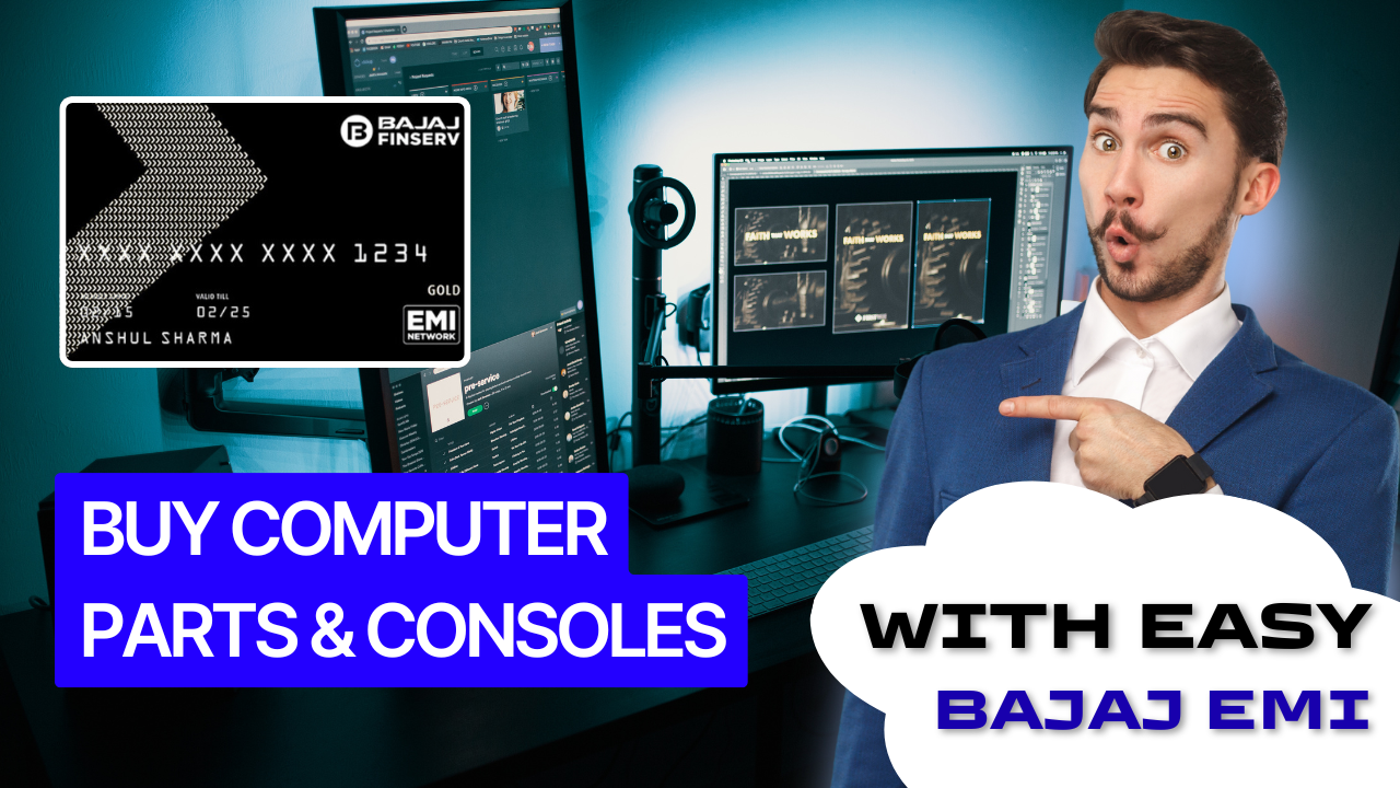 Bajaj EMI Card Complete Guide - To Buy Computer Parts, Laptops, and Pre-Built PCs