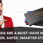 Why SSDs Are a Must-Have in 2025 – Faster, Safer, Smarter Storage