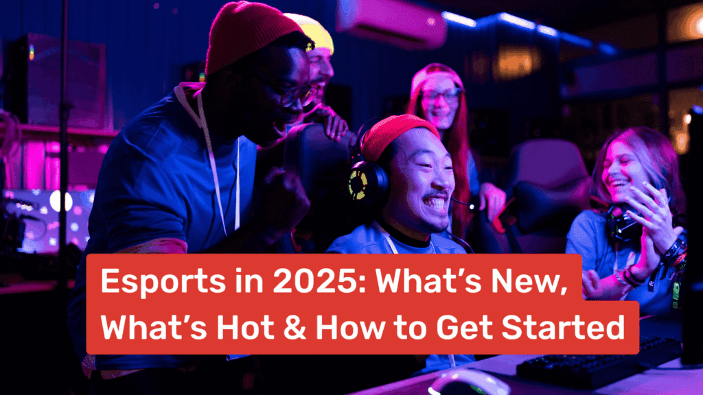 Esports in 2025