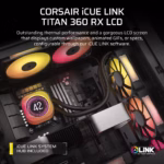 Corsair iCUE Link Titan 360 RX LCD Liquid CPU Cooler - Image 11