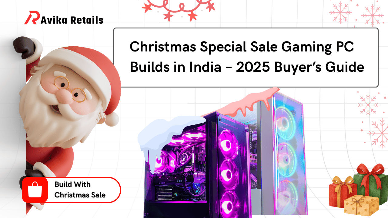 Christmas Special Sale Gaming PC Builds in India – 2025 Buyer’s Guide