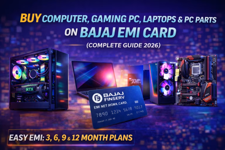 Buy Computer, Gaming PC, Laptops & PC Parts on Bajaj EMI Card (Complete Guide 2026)