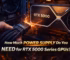 How Much Power Supply Do You Need for RTX 5000 Series GPUs?