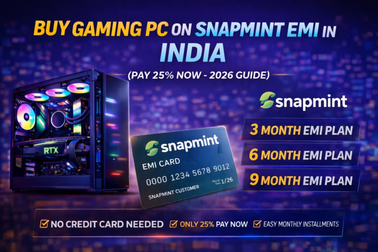 Buy Gaming PC on Snapmint EMI in India (2026 Complete Guide)
