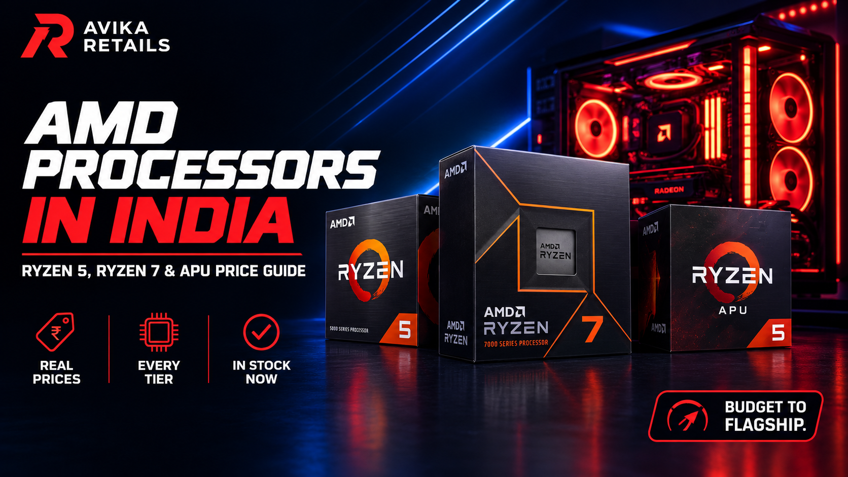 AMD Processors in India: Ryzen 5, Ryzen 7 & APU Price Guide AMD processors in India price guide banner - Ryzen 5, Ryzen 7 and APU